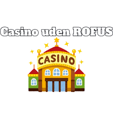Udenlandske Online Casino Uden ROFUS Fordele og Udfordringer Udenlandske Online Casino Uden ROFUS Fordele og Udfordringer